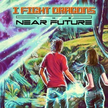 The Near Future X. Fighting On