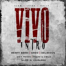 Vivo (feat. Endo, Delirious, Pacho Y Cirilo, Miky Woodz &amp; Valdo El Leopardo)