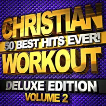 Amazing Grace (My Chains Are Gone) [Workout Mix 135 BPM]