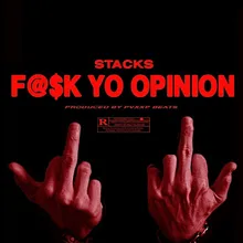 Fuck Yo Opinion