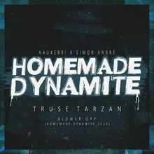 Homemade Dynamite 2020 (Blower Opp)