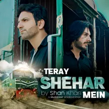 Teray Shehar Mein