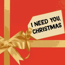 I Need You Christmas