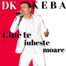 Cine Te Iubeste Moare