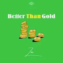 Better Than Gold