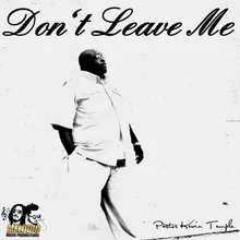Please Don't Leave (Remix)