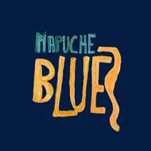 Mapuche Blues