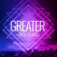 Greater (Live)