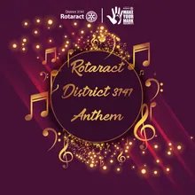 Rotaract District 3141 Anthem