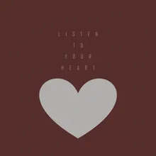 Listen to Your Heart