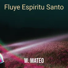 Fluye Espiritu Santo