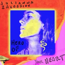 Hero Of Your Heart (Ballad Of An Asshole)