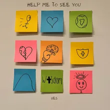 Help Me to See You