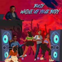 Whine up Your Body