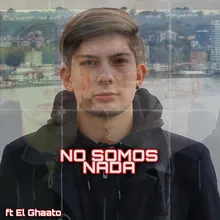 No Somos Nada