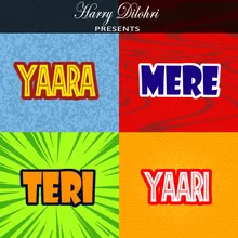 Yaara Mere Teri Yaari