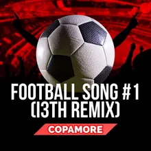 Football Song #1 (I3th Remix)