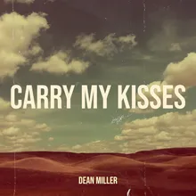 Carry My Kisses