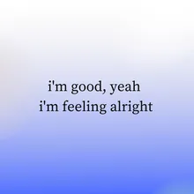 I'm Good, Yeah I'm Feeling Alright (Sped Up)