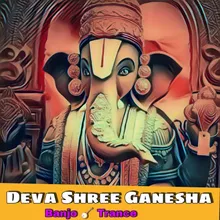 Deva Shree Ganesha Banjo Trance