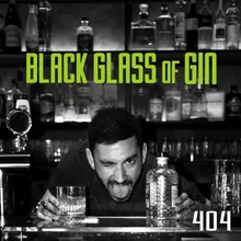 Black Glass of Gin