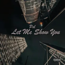 Let Me Show You