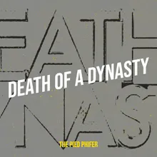 Death of a Dynasty (Intro)