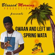 Gwaan and Left Mi