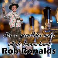 Rob Ronalds - Als Er Geen Bier Meer Uit De Kraan Komt