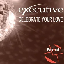 Celebrate Your Love Extended Version
