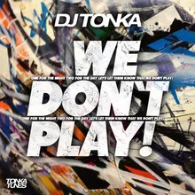We Don't Play! Original Mix