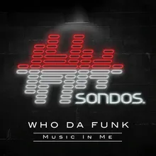 Rock You, Rock You Who Da Funk Remix
