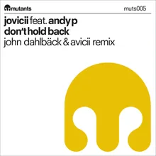 Don't Hold Back John Dahlbäck &amp; Avicii Extended Remix