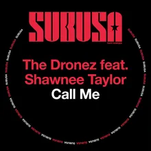 Call Me The Dronez Dub Mix