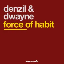 Force Of Habit Original Mix