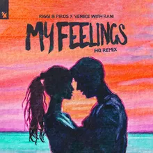 My Feelings HQ Remix