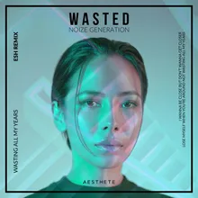 Wasted ESH Remix