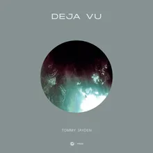 Deja Vu Extended Mix
