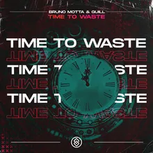 Time To Waste Extended Mix
