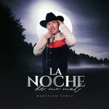 La Noche De Mi Mal