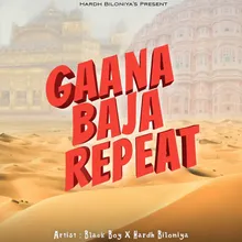 Gaana Baja Repeat