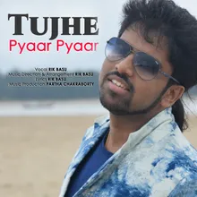 Tujhe Pyaar Pyaar