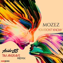 You Don't Know Tim Angrave Remix