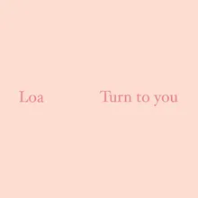 Turn to you