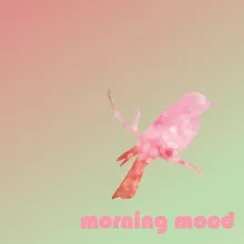 Morning Mood Forest Version