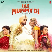 Jai Mummy Di (Title Track)