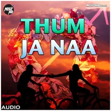 Thum Ja Naa
