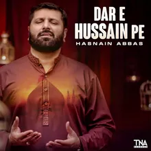 Dar E Hussain Pe