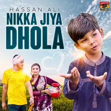 Nikka Jiya Dhola