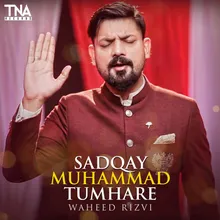 Sadqay Muhammad Tumhare